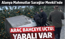 Alanya Mahmutlar Sarağlar Mevkii’nde araç bahçeye uçtu: Yaralı var