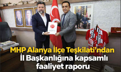 MHP Alanya İlçe Teşkilatı’ndan İl Başkanlığına kapsamlı faaliyet raporu