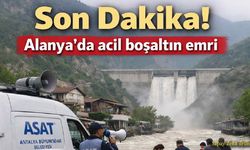 Son Dakika! Alanya'da acil boşaltın emri