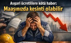 Asgari ücretlilere kötü haber: Maaşınızda kesinti olabilir