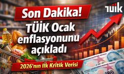 Son Dakika! TÜİK Ocak enflasyonunu açıkladı
