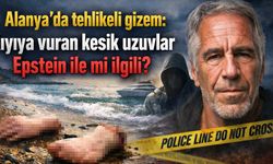 Alanya'da tehlikeli gizem: Kıyıya vuran kesik uzuvlar Epstein ile mi ilgili?