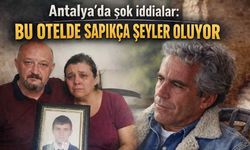 Antalya'da şok iddialar: 'Bu otelde s*pıkça şeyler oluyor'