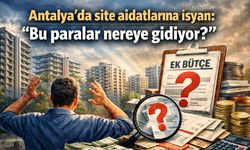 Antalya'da site aidatlarına isyan: 'Bu paralar nereye gidiyor?'