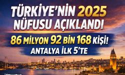 Türkiye'nin son nüfus sayısı açıklandı: Antalya ilk 5'te