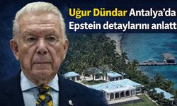 Uğur Dündar Antalya'da Epstein detaylarını anlattı