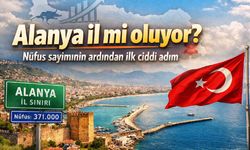 Alanya il mi oluyor? Nüfus sayımının ardından ilk ciddi adım