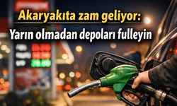 Akaryakıta zam mı geliyor: Yarın olmadan depoları fulleyin