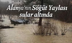 Alanya’nın Söğüt Yaylası sular altında