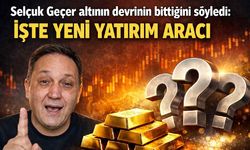 Selçuk Geçer altının devrinin bittiğini söyledi: İşte yeni yatırım aracı