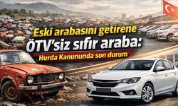 Eski arabasını getirene ÖTV'siz sıfır araba: Hurda Kanununda son durum