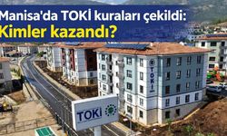 Manisa'da TOKİ kuraları çekildi: Kimler kazandı?