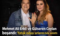 Mehmet Ali Erbil ve Gülseren Ceylan boşandı: Yatak odası sırlarını bile anlattı
