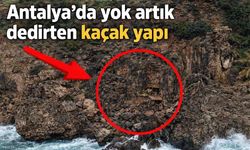 Antalya'da yok artık dedirten kaçak yapı
