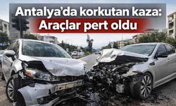 Antalya'da korkutan kaza: Araçlar pert oldu
