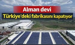 Alman devi Türkiye'deki fabrikasını kapatıyor