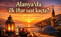 Alanya'da ilk iftar saat kaçta?