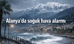 Alanya donacak! Soğuk hava alarmı...