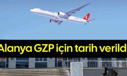 Alanya GZP için tarih verildi