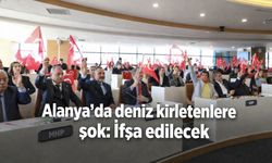 Alanya’da deniz kirletenlere şok: İfşa edilecek