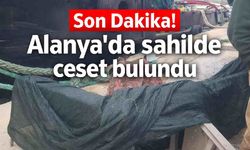 Son Dakika! Alanya'da sahilde cansız beden bulundu