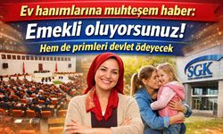 Ev hanımlarına muhteşem haber: Emekli oluyorsunuz! Hem de primleri devlet ödeyecek