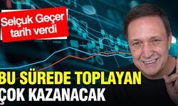 Selçuk Geçer’den altın için 3 ay uyarısı: Toplama dönemi