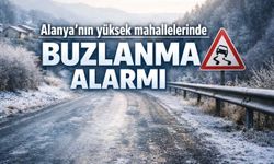 Alanya’nın yüksek mahallelerinde buzlanma alarmı