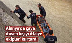 Alanya’da çaya düşen kişiyi itfaiye ekipleri kurtardı