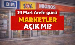 19 Mart Arefe günü marketler açık mı?