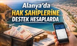 Alanya'da hak sahiplerine destek hesaplarda