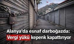 Alanya’da esnaf darboğazda: Vergi yükü kepenk kapattırıyor