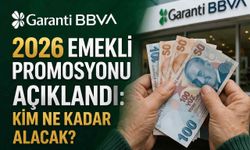 Garanti BBVA 2026 emekli promosyonu açıklandı: Kim ne kadar alacak?