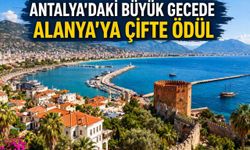 Antalya’daki büyük gecede Alanya’ya çifte ödül