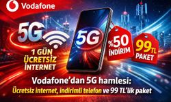 Vodafone’dan 5G hamlesi: Ücretsiz internet, indirimli telefon ve 99 TL’lik paket