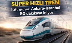 Süper Hızlı Tren hattı geliyor: Ankara-İstanbul 80 dakikaya iniyor