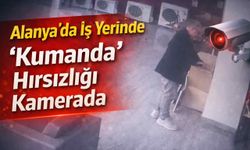 Alanya’da iş yerinde “Kumanda” hırsızlığı kamerada