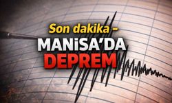Son dakika - Manisa'da deprem