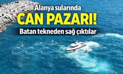 Alanya açıklarında can pazarı: Batan tekneden sağ çıktılar