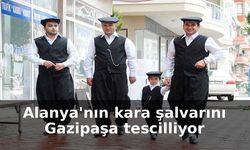 Alanya'nın kara şalvarını Gazipaşa tescilliyor