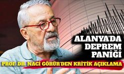 Alanya’da deprem paniği: Prof. Dr. Naci Görür'den kritik açıklama