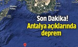 Son Dakika! Antalya açıklarında deprem