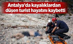 Antalya'da kayalıklardan düşen turist hayatını kaybetti