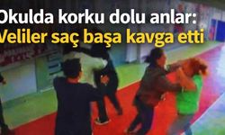Okulda korku dolu anlar: Veliler saç başa kavga etti