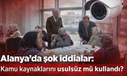 Alanya'da şok iddialar: Kamu kaynaklarını usulsüz mü kullandı?