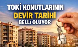 TOKİ konutlarının devir tarihi belli oluyor