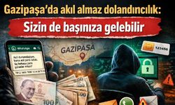 Gazipaşa'da akıl almaz dolandırıcılık: Sizin de başınıza gelebilir
