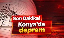 Son Dakika! Konya'da 4.2 büyüklüğünde deprem
