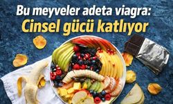 Bu meyveler adeta viagra: Cinsel gücü katlıyor