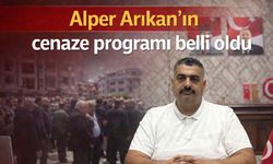Alper Arıkan'ın cenaze programı belli oldu